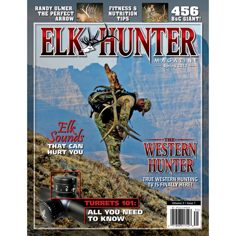 Elk Hunter Magazine Spring 2013